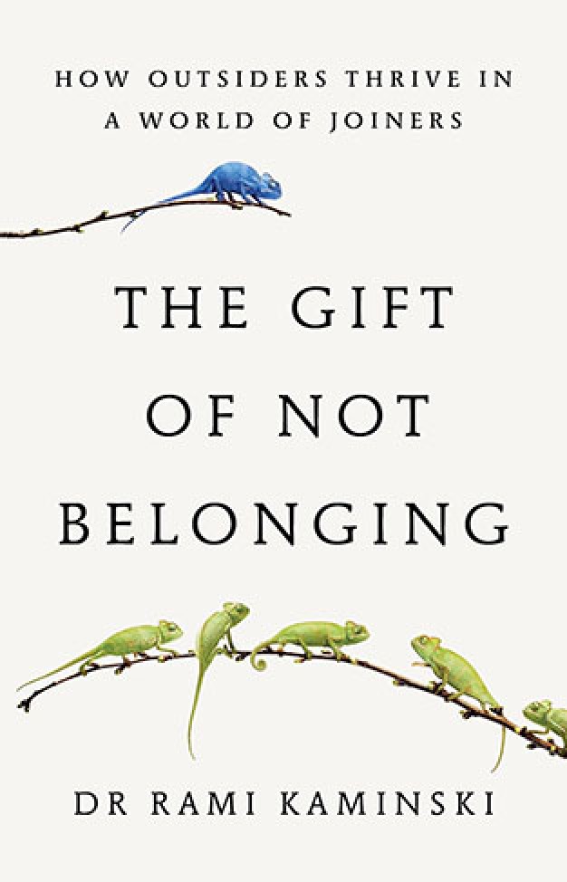 The Gift of Not Belonging